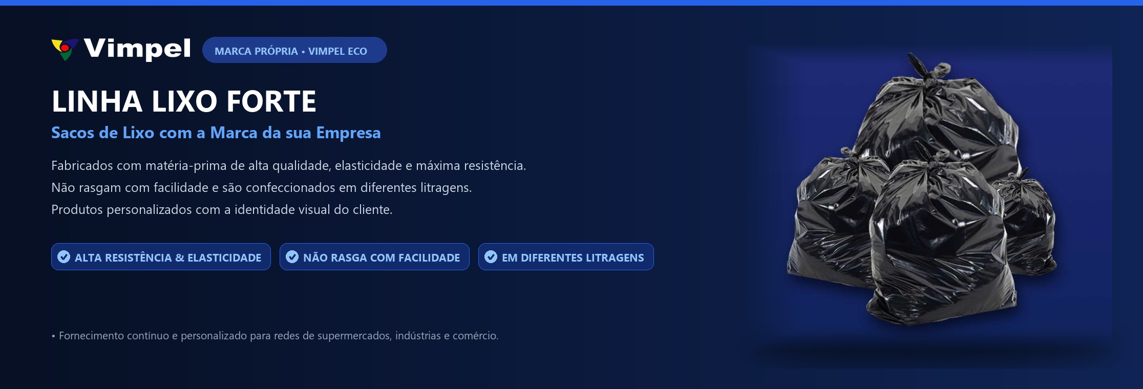 Linha Lixo Forte e Marca Própria Vimpel